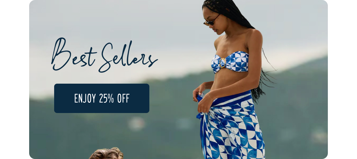 Best Sellers  ENJOY 25% OFF