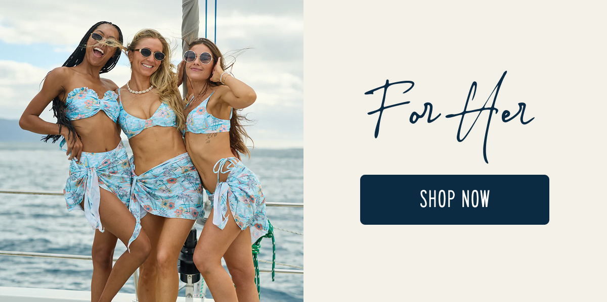 For Her  [SHOP NOW]