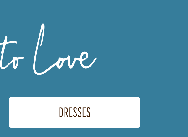 More to Love | [DRESSES]