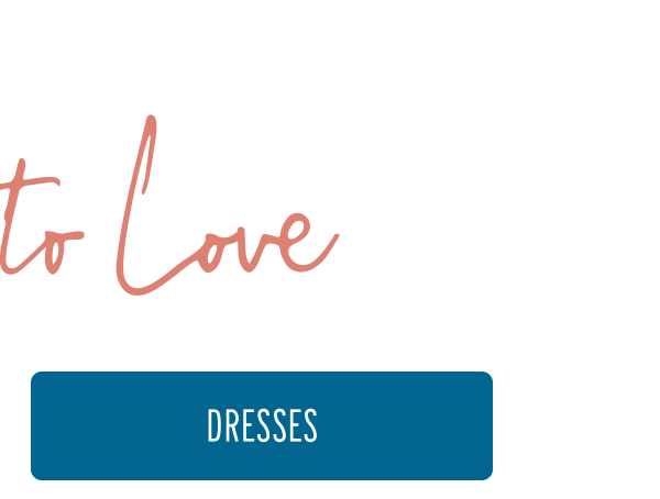 More to Love | [DRESSES]
