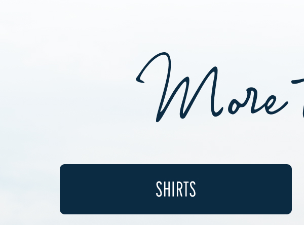 More to Love | [SHIRTS]