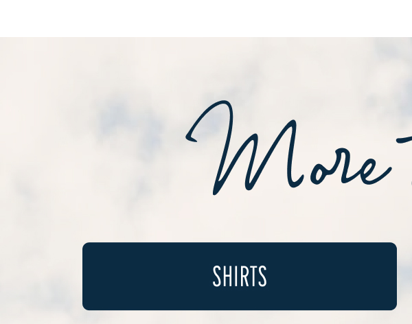 More to Love | [SHIRTS]