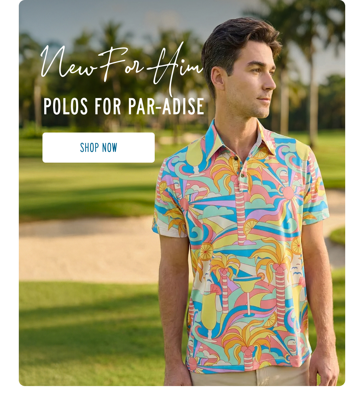 New For Him THE GOLF SHIRT [SHOP NOW]