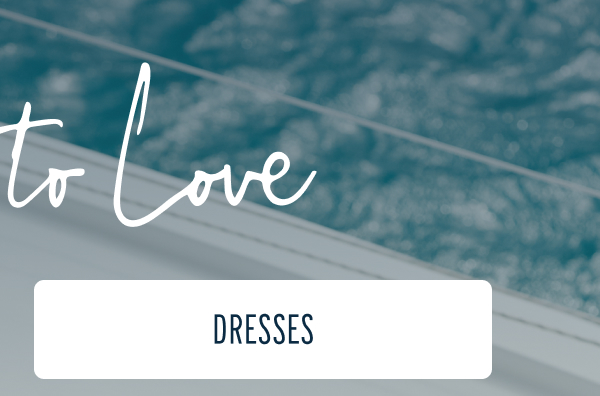 More to Love | [DRESSES]
