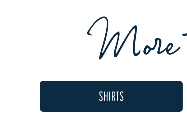 More to Love | [SHIRTS]
