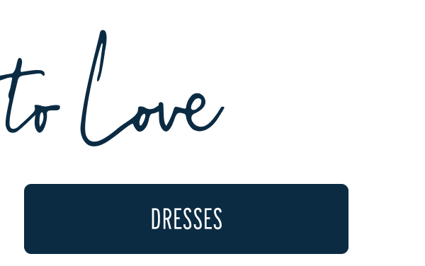 More to Love | [DRESSES]