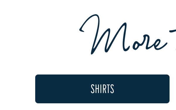 More to Love | [SHIRTS]