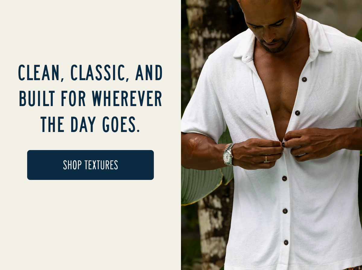 ELEVATED. EASY. ICONIC.  [[SHOP CASA BLANCA TERRY]]