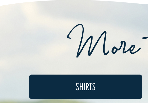 More to Love | [SHIRTS]