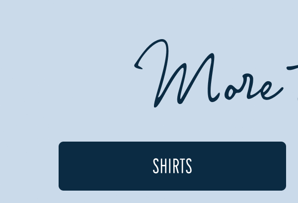 More to Love | [SHIRTS]
