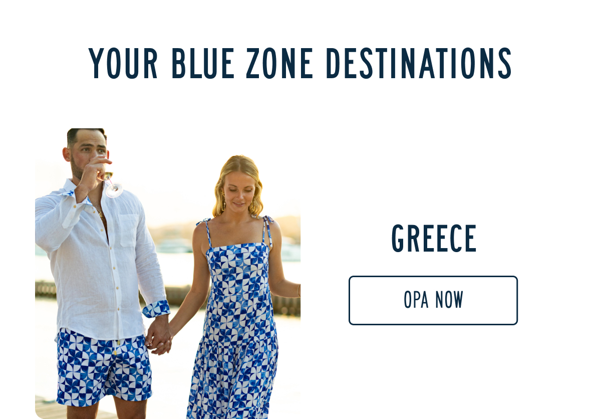 YOUR BLUE ZONE DESTINATIONS GREECE  [OPA NOW]