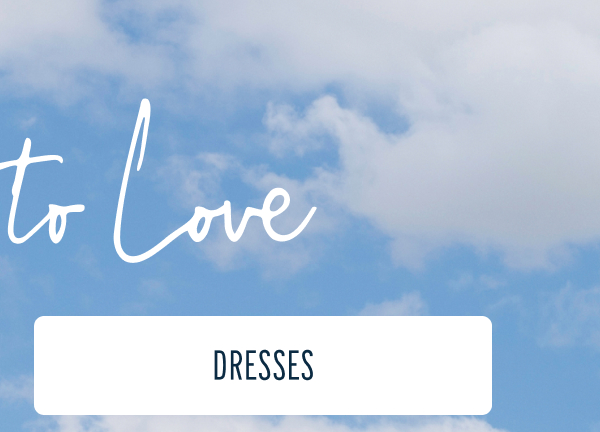 More to Love | [DRESSES]