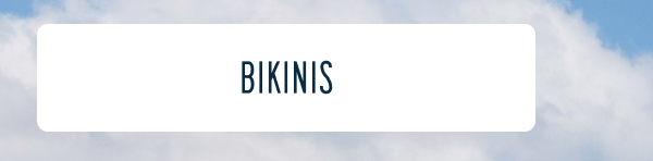 More to Love | [BIKINIS]