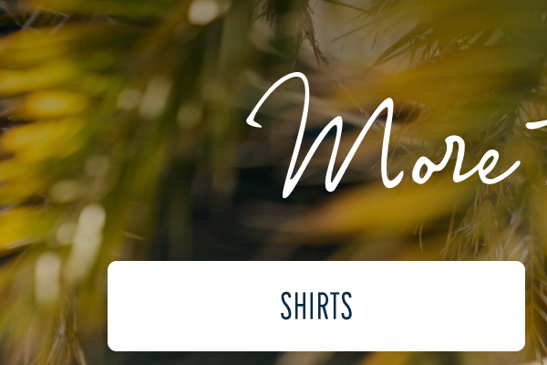More to Love | [SHIRTS]