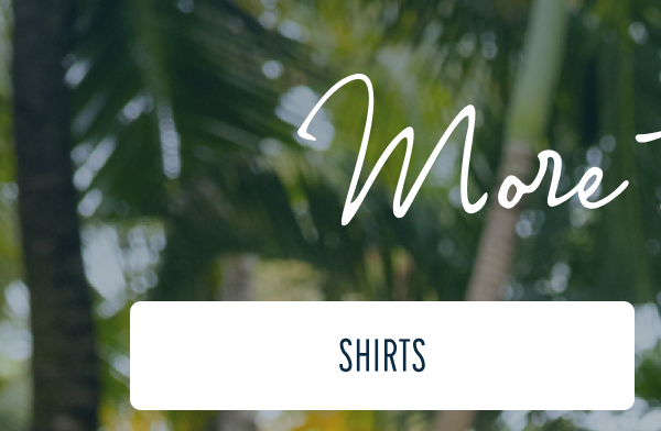 More to Love | [SHIRTS]