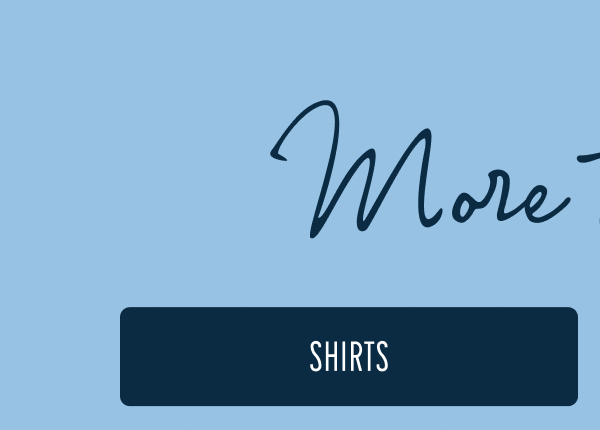 More to Love | [SHIRTS]
