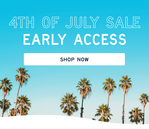 4th of July sale early access with palm trees and blue sky background.