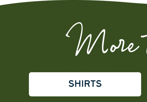 More to Love | [SHIRTS]