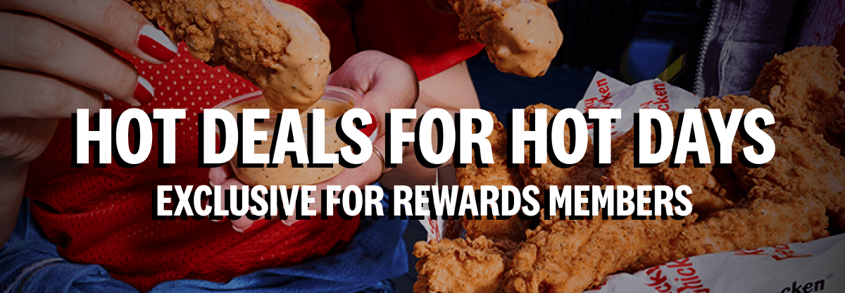 HOT DEALS FOR HOT DAYS. EXCLUSIVE FOR REWARDS MEMBERS