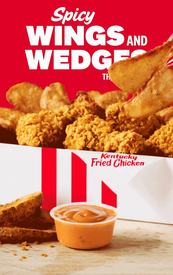 Spicy Wings & Wedges: they're back! Chicken Wings in a box and Potato Wedges being dipped in KFC Sauce.