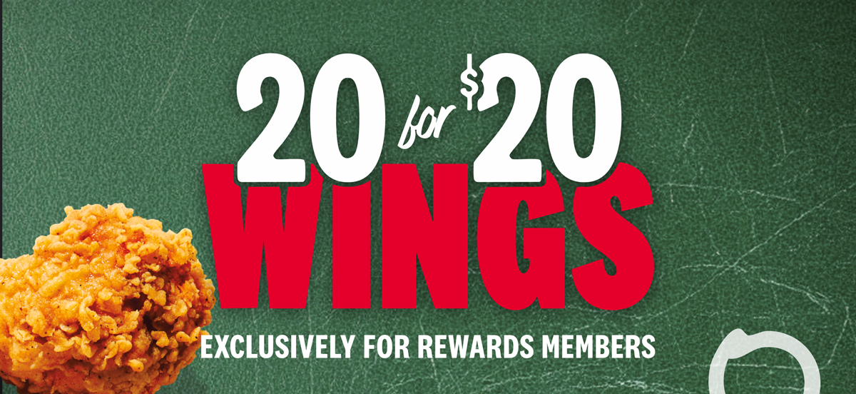 20 for $20 Wings. Exclusively for Rewards Members