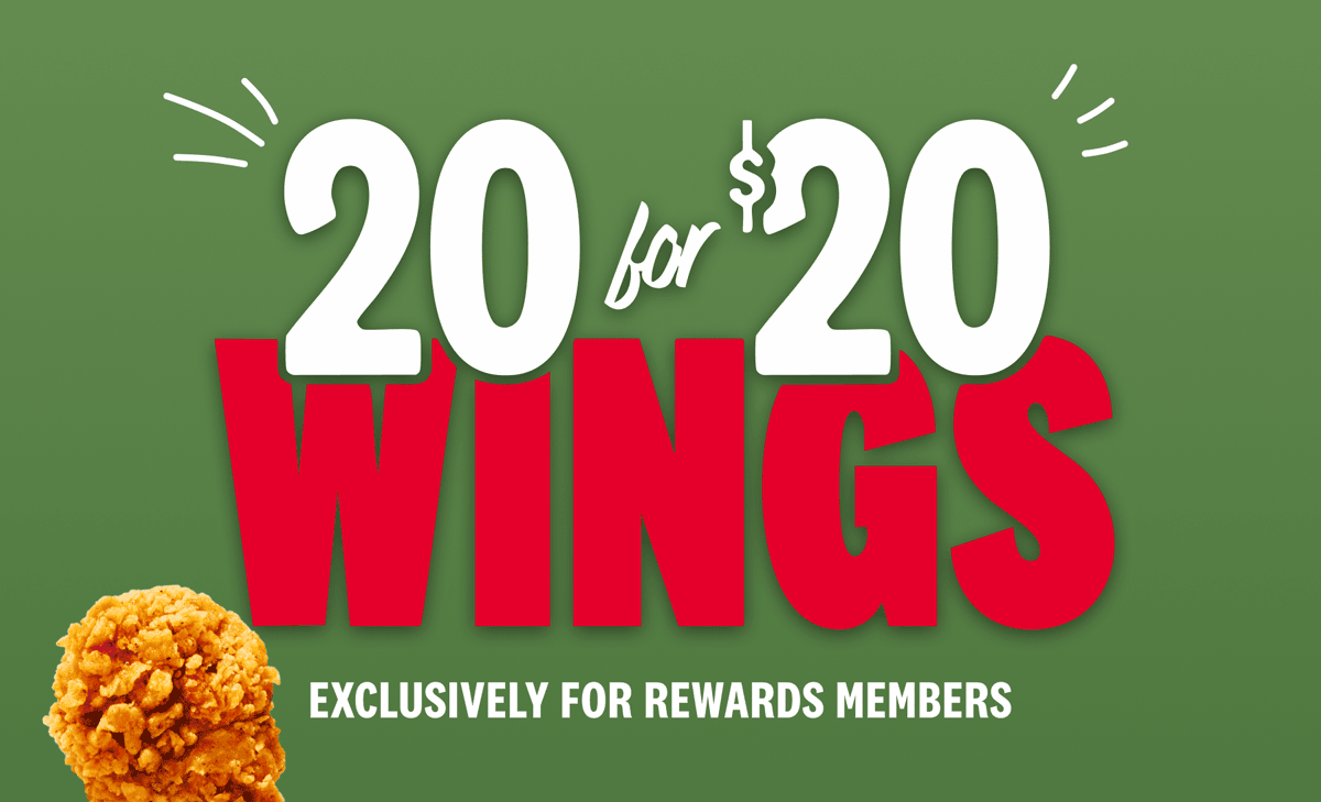 20 for $20 Wings! Exclusively for Rewards Members