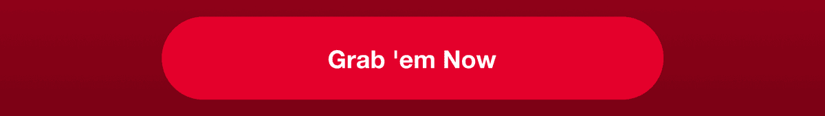 Grab ’em Now