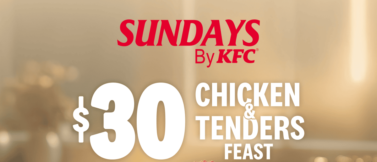 Sundays by KFC: $30 Chicken & Tenders Feast