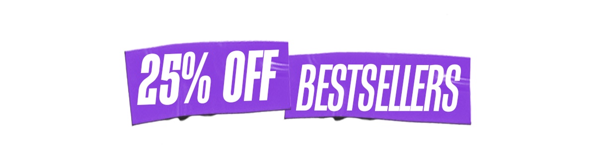 25% OFF BESTSELLERS