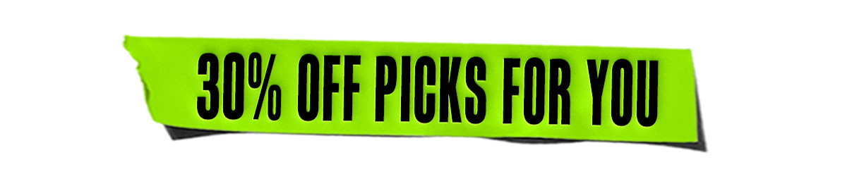 30% OFF PICKS FOR YOU