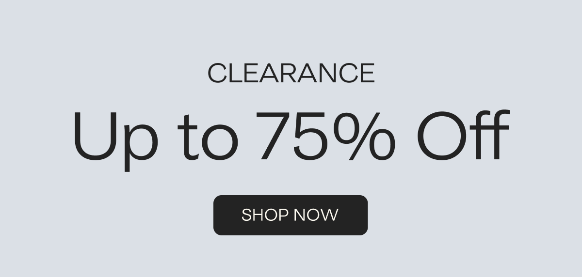 Clearance Up to 75% Off