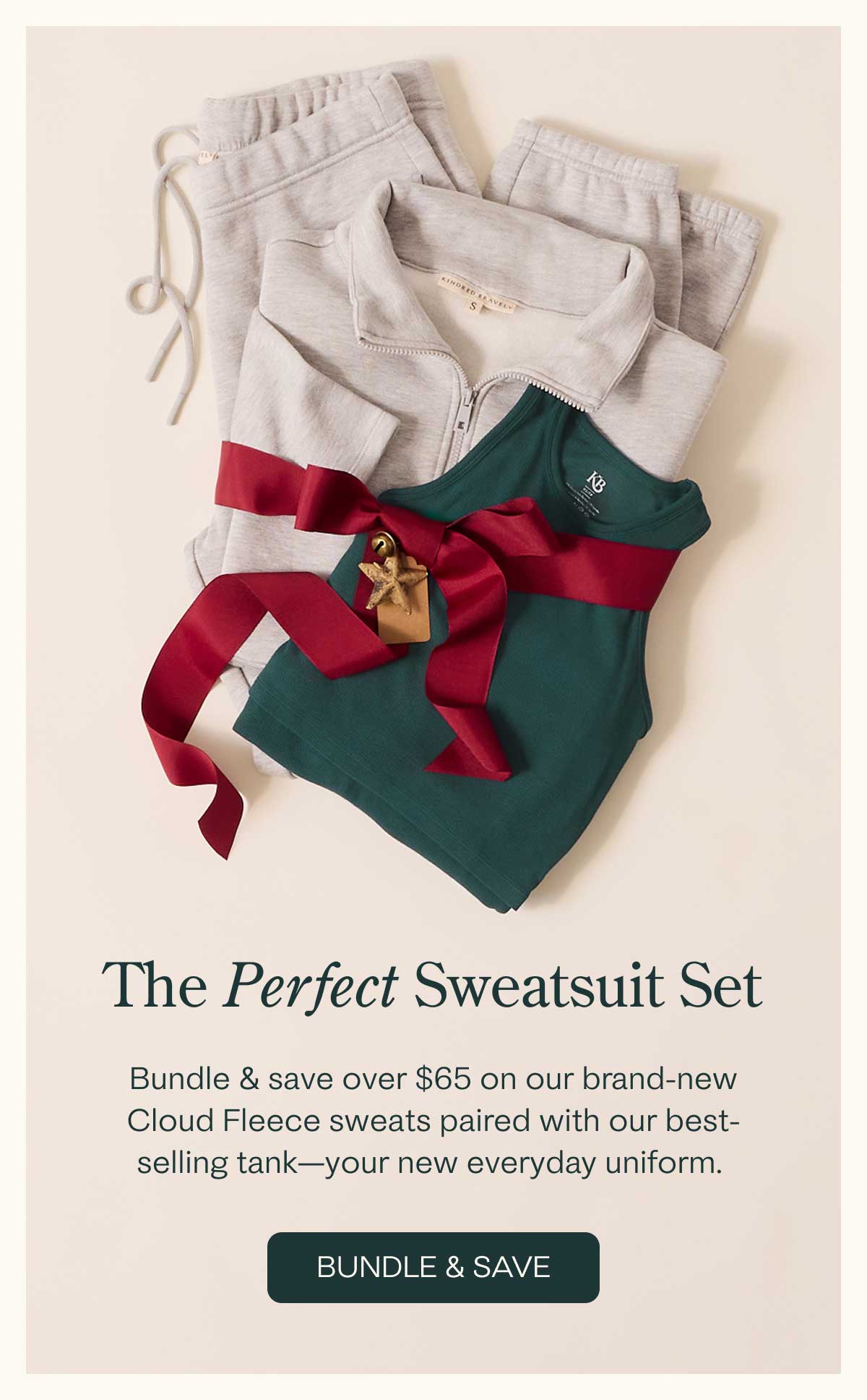 Bundle & save over $65 on your new everyday uniform: our brand-new Cloud Fleece Sweats and our best-selling Bamboo Racerback Tank.
