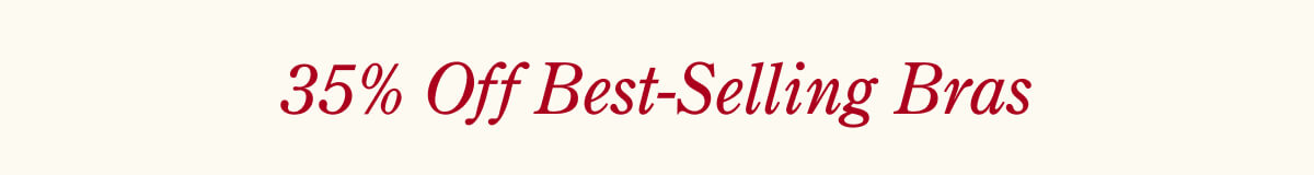 Take 35% Off Best-Selling Bras