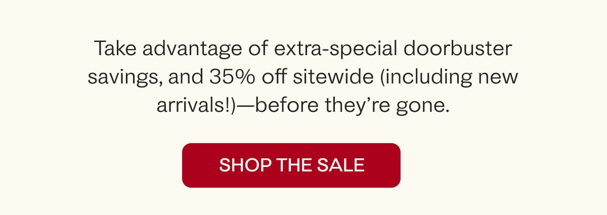 Black Friday Early Access is here! Shop now to get 35% off sitewide.
