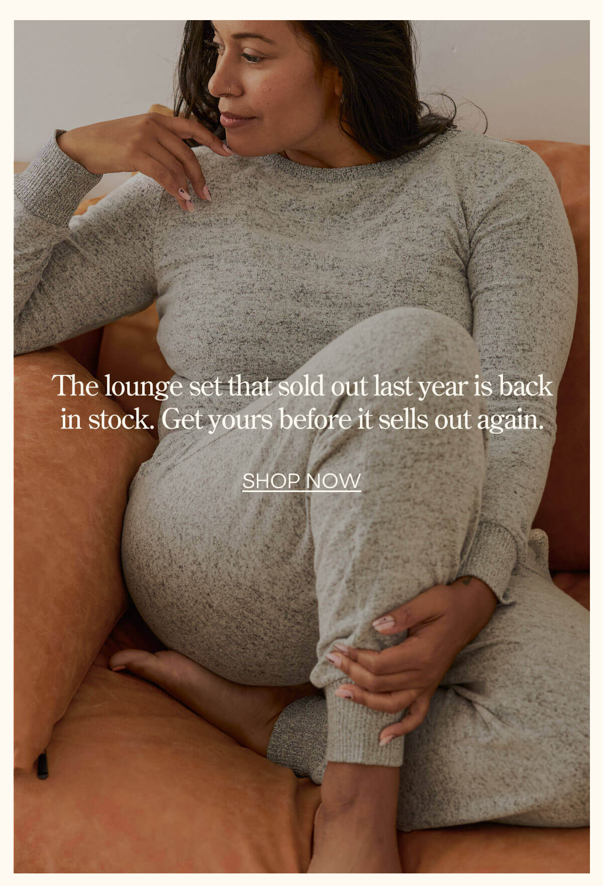 The lounge set that sold out last year is back! Get your before it sells out again.