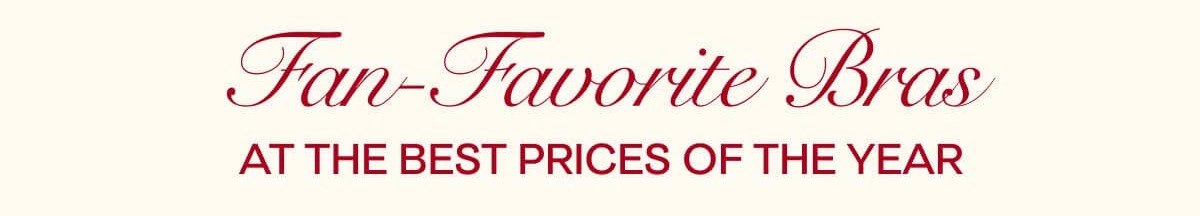 Fan-Favorite Bras at the best prices of the year