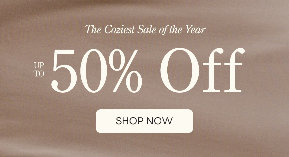 The Coziest Sale of the Year: Up to 50% Off
