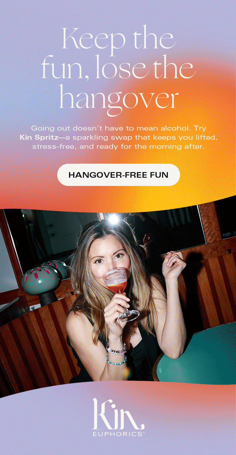 Keep the fun, lose the hangover. Going out doesn't have to mean alcohol. Try Kin Spritz-a sparkling swap that keeps you lifted, stress-free, and ready for the morning after. 