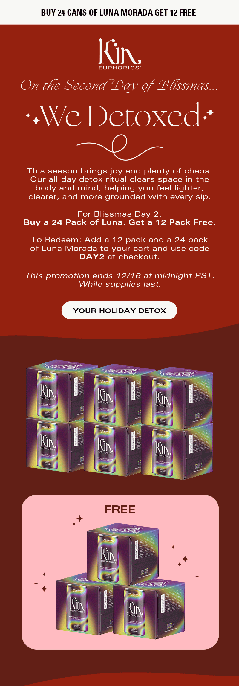 Blissmas Day 2 - We detoxed! Buy 24 cans of Luna Morada and get 12 free!