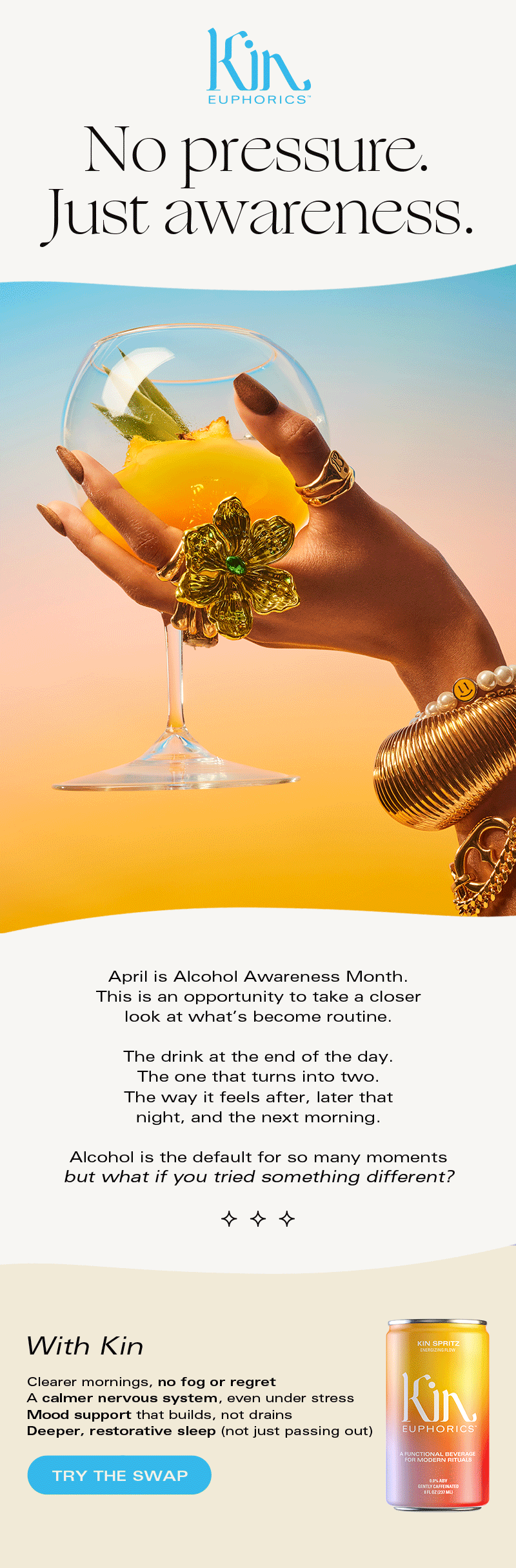 No pressure, just awareness. April is Alcohol Awareness Month.