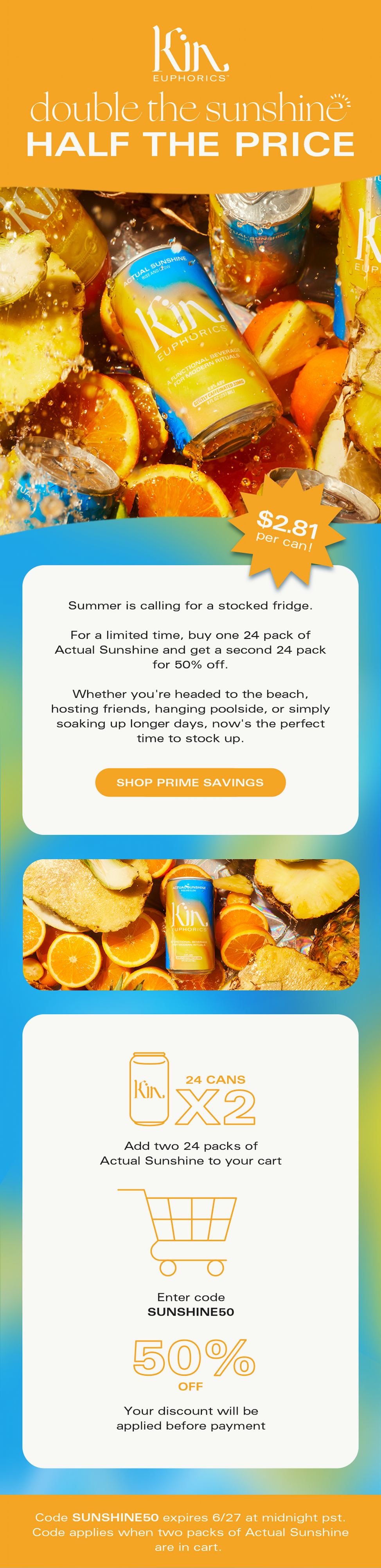 Buy one 24 pack of Actual Sunshine, get a second for 50% off!