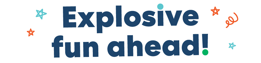 Explosive fun ahead!