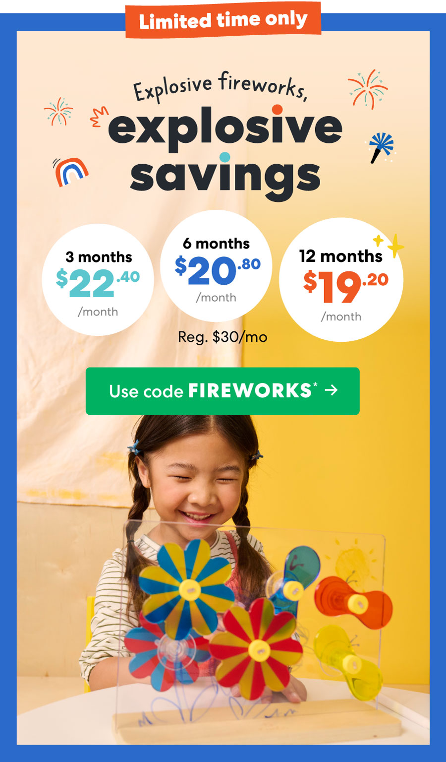 Use code FIREWORKS ->