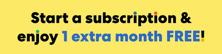 Start a subscription & enjoy 1 extra month FREEI