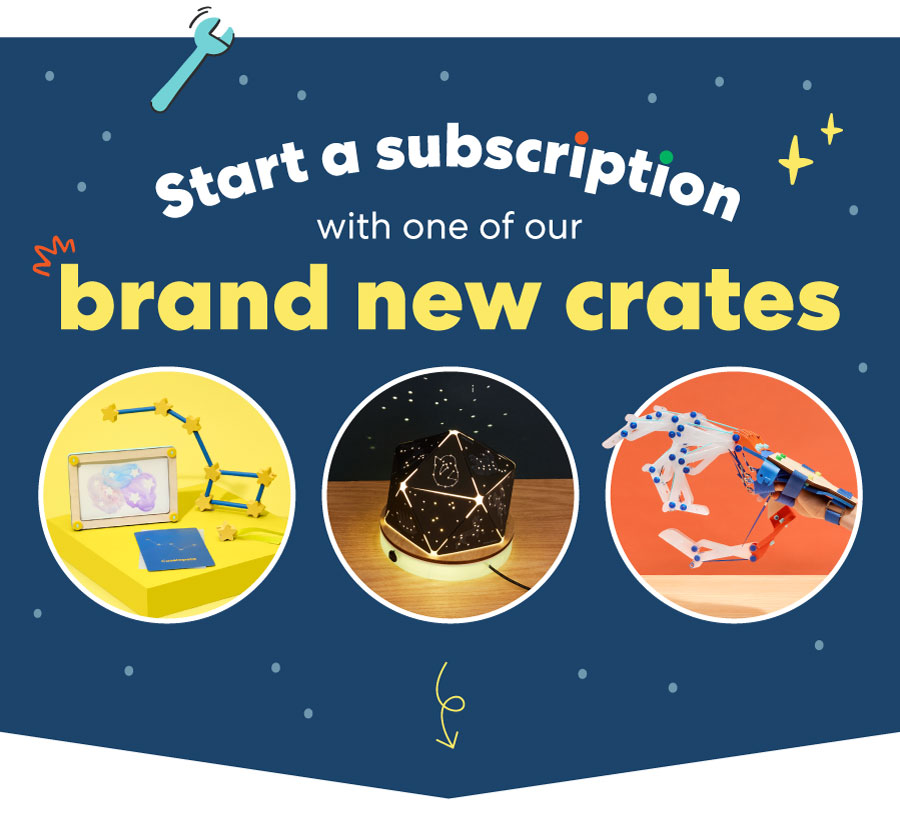 Stort a subscription with one of our brand new crates!
