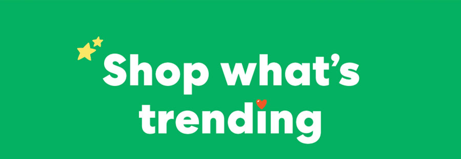 Shop what’s trending