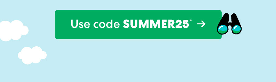 Use code SUMMER25* ->