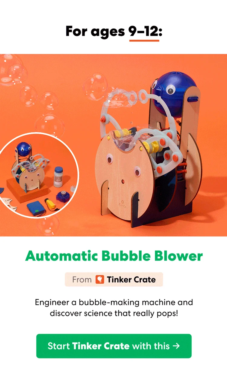 For ages 9-12: Automatic Bubble Blower