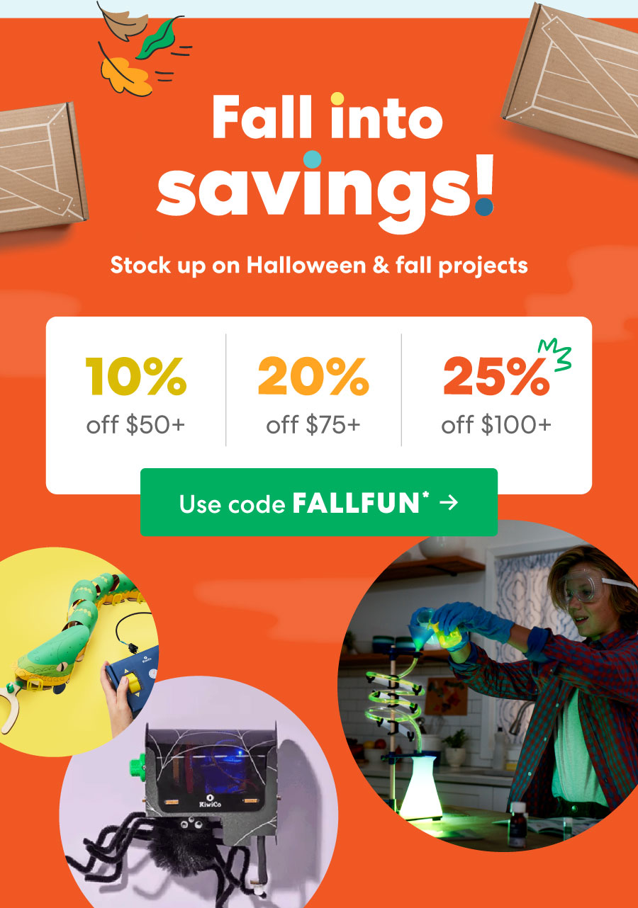 Use code FALLFUN* ->