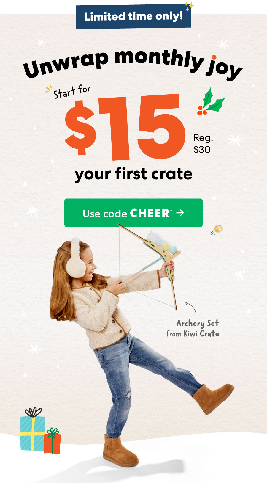 Unwrap monthly joy! Start for $15 (Reg $30) your first crate. Use code CHEER